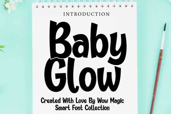 Baby Glow: A Typeface for Heartfelt Designs