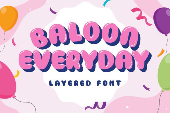 Baloon Everyday: A Creative Font for Joyful Design