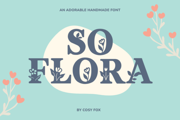 So Flora: A Hand-Drawn Soft Floral Display Font